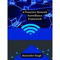 A Proactive Network Surveillance Framework