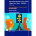 Multidimensional Curriculum Enhancing Future Thinking Literacy