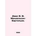 Dams W. F. Mendelssohn-Bartholdi. /Dams V. F. Mendel'son-Bartol'di.