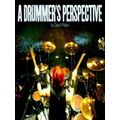 A Drummer's Perspective