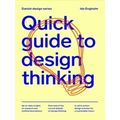 Quick Guide to Design Thinking by Ida Engholm