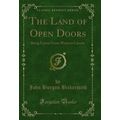 The Land of Open Doors: Being Letters From West...