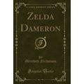 Zelda Dameron (Classic Reprint)