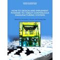 How to Design and Implement Powder-To-Tablet Continuous Manufacturing Systems