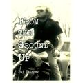 From the Ground Up by Pat Skinner