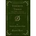 Yosemite Trails (Classic Reprint)