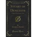 Stuart of Dunleath: A Story of the Present Time...