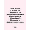 Cerf, Leon. Letters of Napoleon to Josephine.
