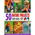50 Nature Projects For Kids