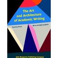 The Art And Architecture Of Academic Writing