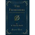 The Frobishers: A Story of the Staffordshire Po...