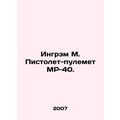 Ingram M. MR-40 submachine gun. In Russian /Ing...