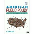 American Public Policy - Promise and Performance by Peters