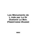 Les Monuments de L inde par Le Dr Gustave Le Bon. (Monuments of India) sia