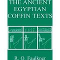 The Ancient Egyptian Coffin Texts