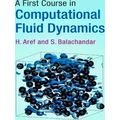 A First Course In Computational Fluid Dynamics