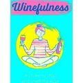 Winefulness