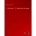 A dictionary of the New Zealand Language