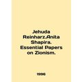 Jehuda Reinharz.Anita Shapira. Essential Papers on Zionism. In English /Jehuda