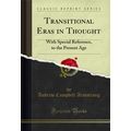 Transitional Eras in Thought: With Special Refe...