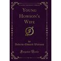 Young Howson's Wife (Classic Reprint)