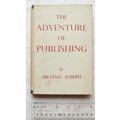 1944 The Adventure of Publishing by Michael Joseph