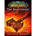 World Of Warcraft The Shattering