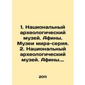 1. National Archaeological Museum. Athens. Peace Museums-series. 2. National Ar