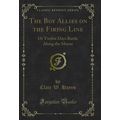 The Boy Allies on the Firing Line: Or Twelve Da...