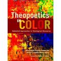 Theopoetics in Color