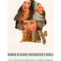 Women In George Washington's World