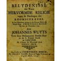 Belydenisse der Waare Hervormde Religie Tegen de Dwalingen der Roomsche Kerk by