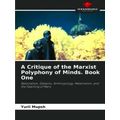 A Critique of the Marxist Polyphony of Minds. B...