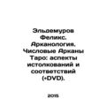 Eldemurov Felix. Arkanology. Tarot Numerical Arkans: Aspects of Interpretation a
