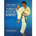 Mike Stone's Book of American Eclectic Karate by Mike Stone