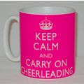 Keep Calm And Carry On Cheerleading Mug Can Per...
