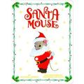 A Santa Mouse Book Santa Mouse