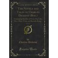 The Novels and Tales of Charles Dickens (Boz.),...