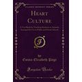 Heart Culture: A Text Book for Teaching Kindnes...
