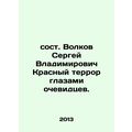 Volkov Sergey Vladimirovich Red Terror through ...