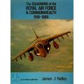 The Squadrons of the Royal Air Force Commonwealth 1918-1988 by James J. Halley