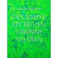 Det Simple Liv Er Den Gronne Vej Frem