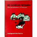 Six Korean Women - The Socialization of Shamans by Youngsook Kim Harvey