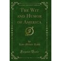The Wit and Humor of America, Vol. 3 (Classic R...
