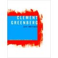 Clement Greenberg, Late Writings