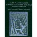 Alien Plant Invasions in Native Ecosystems of Hawai I