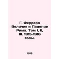 G. Ferrero The Greatness and Fall of Rome. Volu...
