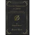 Young Americans in Japan (Classic Reprint)