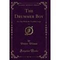The Drummer Boy, Vol. 6: Or, Out With the Twelf...