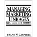 Managing Marketing Linkages